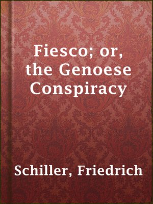 cover image of Fiesco; or, the Genoese Conspiracy